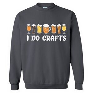 Christmas Funny Sweatshirt gifts any size soft fun cozy NWT I do Crafts beer